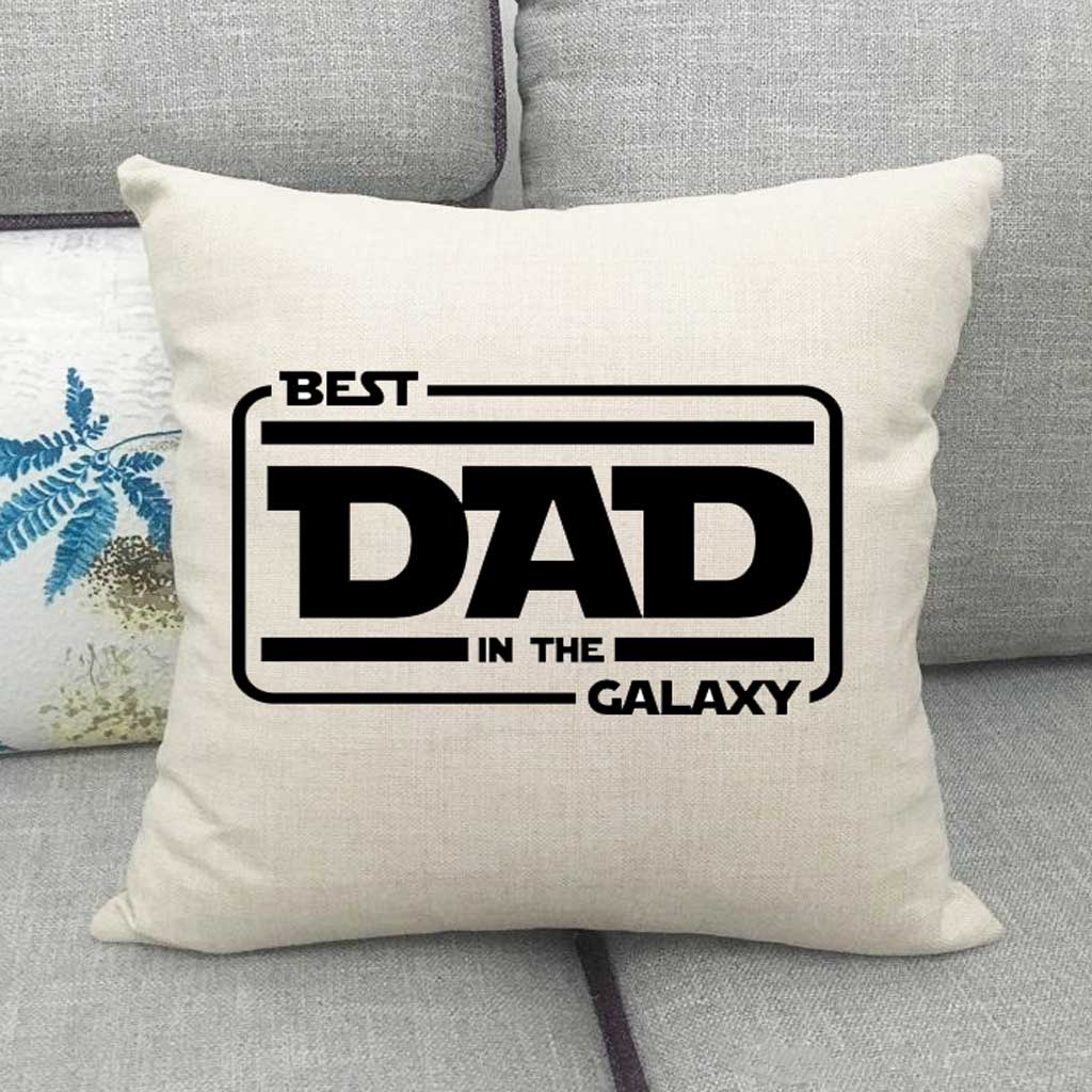 Best Dad In The Galaxy Cushion