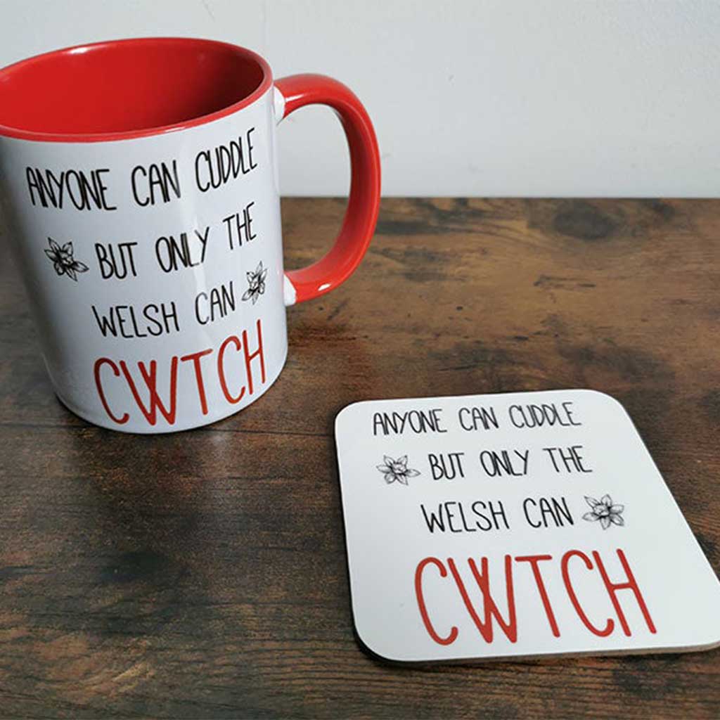 Only The Welsh Can Cwtch Coaster