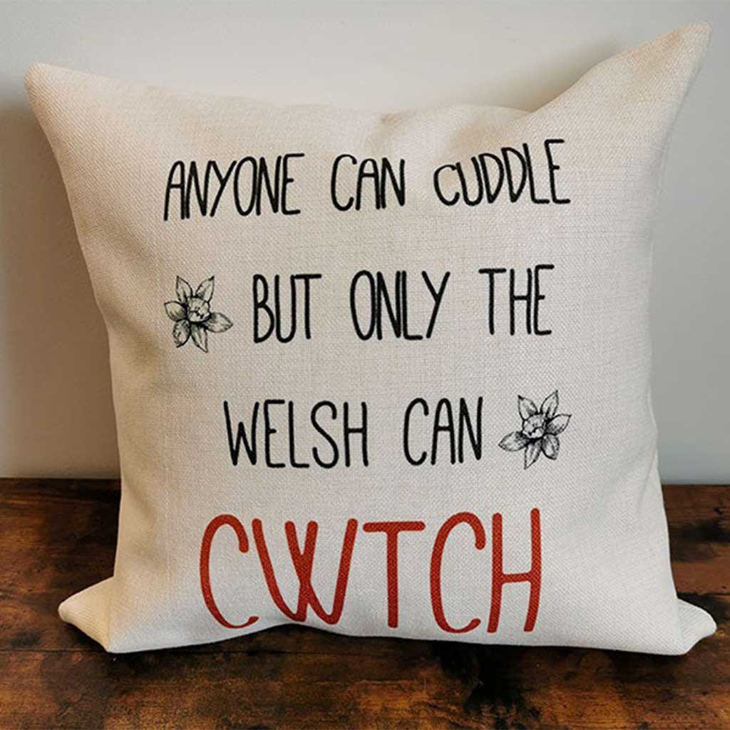 Only The Welsh Can Cwtch Cushion