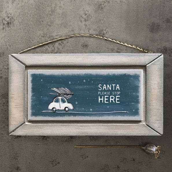 Santa stop here- Christmas sign