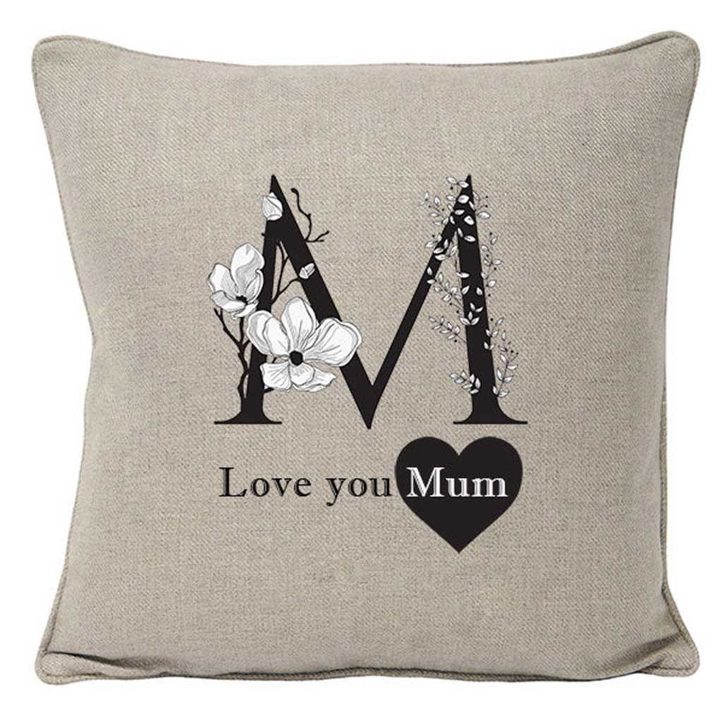 Love You Mum -Mam - Nan - Nanna Cushion