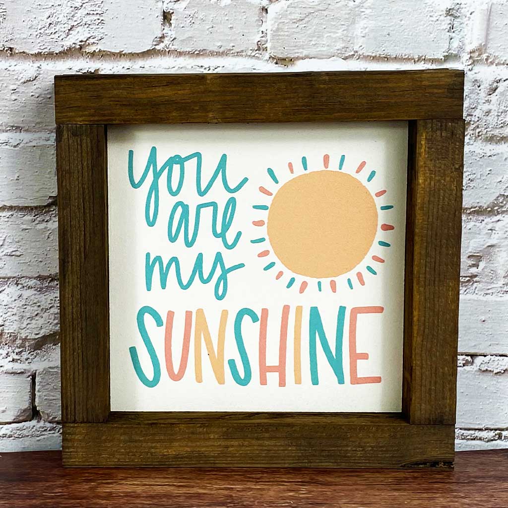 You are my sunshine Wooden Rustic Sign